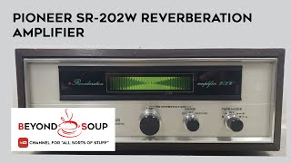 Video thumbnail for Vintage Pioneer SR-202W Reverberation Amplifier by Beyond Soup by Jaed Arzadon