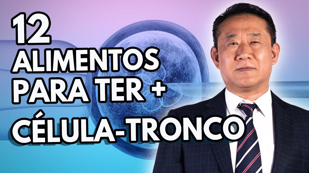 AUMENTE SUAS CÉLULAS TRONCO COM ESSES ALIMENTOS | Peter Liu