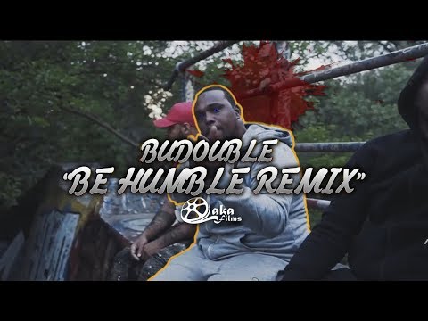 BuDouble - "Be Humble" (Official Music Video)