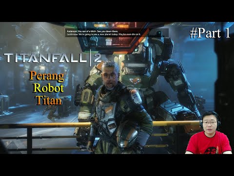 Perang Robot Titan, Titanfall 2 Gameplay Part 1