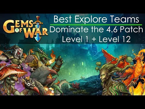 Gems of War | Best Explore Teams (Level 1 and Level 12) for the 4.6 Patch