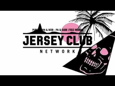Purowuan & M3B - PA Q SUDE (DJ TEEZ Remix)