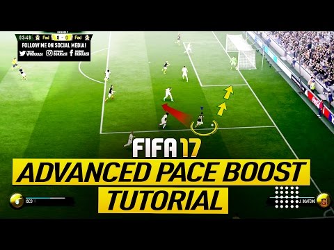 FIFA 17 ADVANCED PACE BOOST TUTORIAL - MOST EFFECTIVE SPEED BOOST TECHNIQUE - TIPS & TRICKS