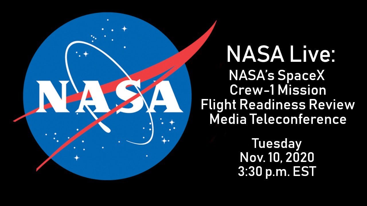 NASA Live: NASAâ€™s SpaceX Crew-1 Mission - Flight Readiness Review Media Telecon (Nov. 10, 2020) - YouTube
