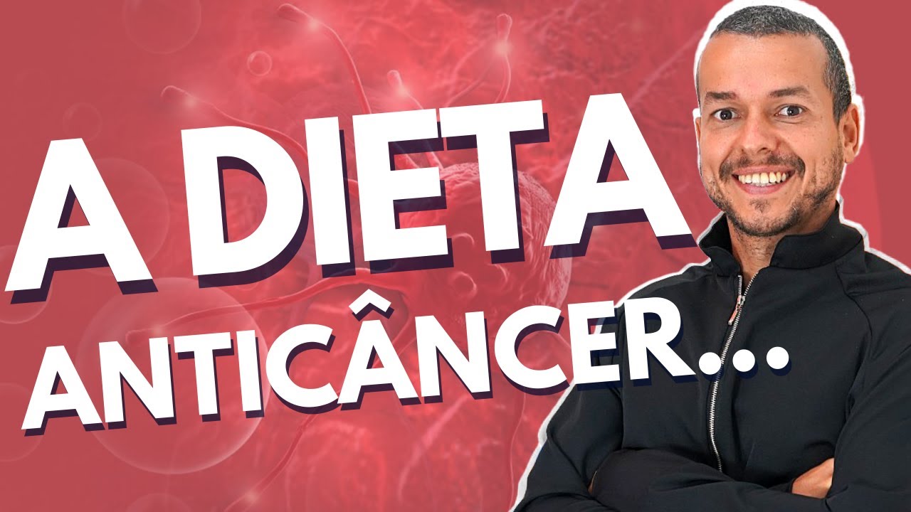 ALIMENTAÇÃO QUE MATA O CÂNCER! DIETA ANTICÂNCER