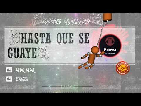 21. Hasta que se Guaye - DJ Yepa Yepa & DJ Zanes