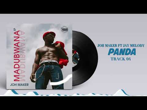 Joh Maker Panda Official Audio (MADUBWANA EP 04 )
