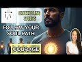 CHANNELLED SPIRIT GUIDANCE Follow Your SOUL PATH Stand In COURAGE For Those In Light