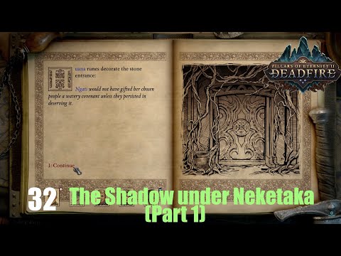 Quest:The Shadow Under Neketaka (1) - Pillars of Eternity II : Deadfire (Veteran Walkthrough)Part 32