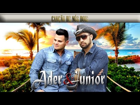 Ader e junior - Canção de nós dois | vídeo clipe oficial