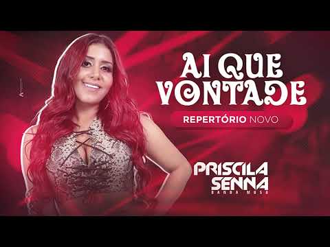 Priscila Senna, Banda Musa - Ai Que Vontade (Áudio Oficial) [Repertório Novo]