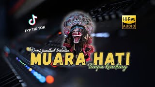 Download lagu MUARA HATI II Versi kalem Tanpa kendang cover mp3 Download lagu MUARA HATI II Versi kalem Tanpa kendang cover mp3