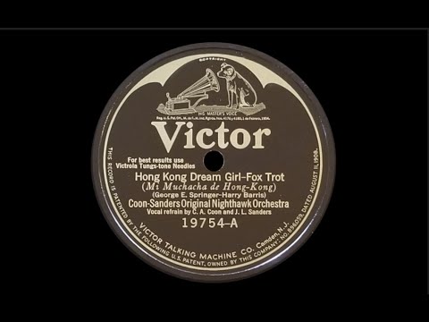 "Hong Kong Dream Girl" by Coon-Sanders Original Nighthawk Orchestra 1925