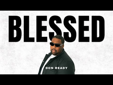 Don Ready | BLESSED (Official Video)