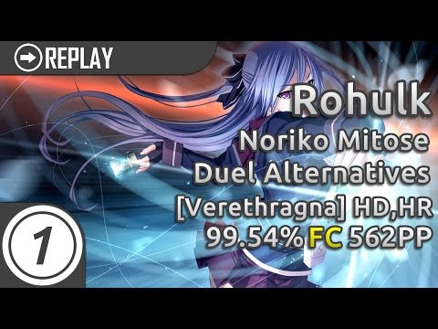 Rohulk | Noriko Mitose - Duel Alternatives [DepthStar's Verethragna] +HD,HR 99.54% FC 562pp #1