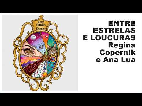 Entre Estrelas E Loucuras - Regina Copernik