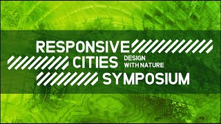 Responsive Cities 2021 // Design with Nature // Daniel Wahl