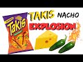 New Takis Nacho EXPLOSION
