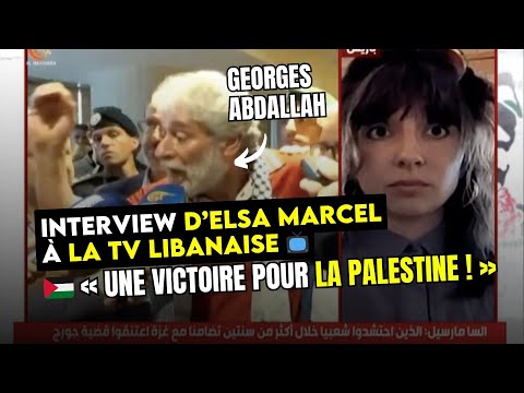 « Une victoire pour la Palestine » : Elsa Marcel sur Georges Abdallah pour la télévision libanaise