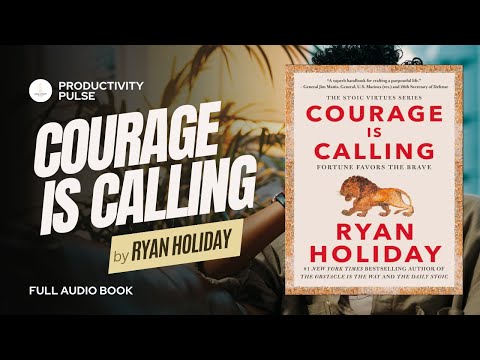 Courage is Calling by Ryan Holiday (Audiobook with Text Read Through)
