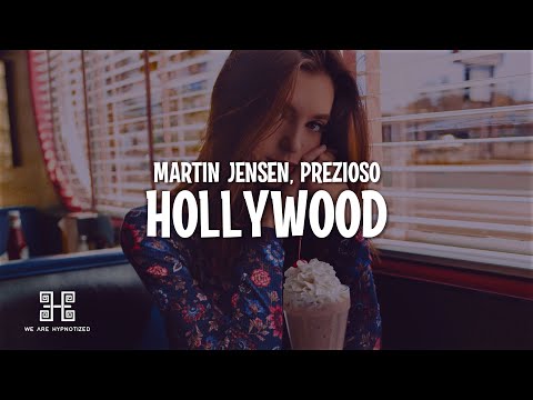 Martin Jensen, Prezioso - Hollywood (Lyrics)