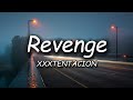 XXXTENTACION Revenge Lyrics
