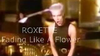 fading like a flower (rare video) - roxette