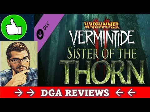 Dad on a Budget: Warhammer: Vermintide 2 - Sister of the Thorn DLC Review