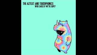 Till The AM | The Aztext and Touchphonics