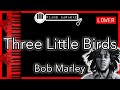 Three Little Birds (LOWER -3) - Bob Marley - Piano Karaoke Instrumental