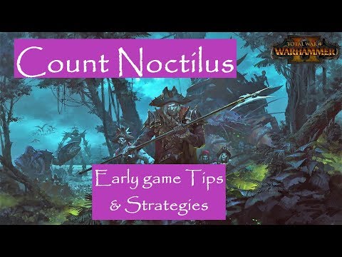 Count Noctilus: Early game Tips and Strategies Total War Warhammer 2