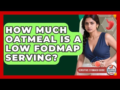 How Much Oatmeal Is A Low FODMAP Serving? - Sensitive Stomach Guide