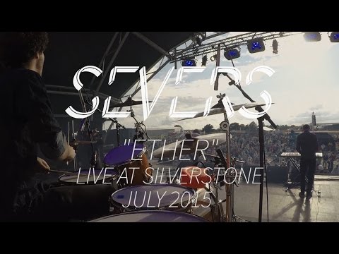 The Severs - Ether (Live at Silverstone)