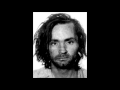 Charles Manson  Old ego is a too much thing (With Lyrics)