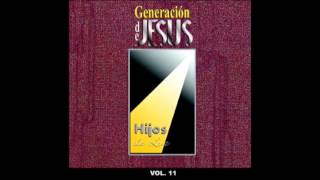 Generación De Jesús "Mi Vida Entrego a Tí"