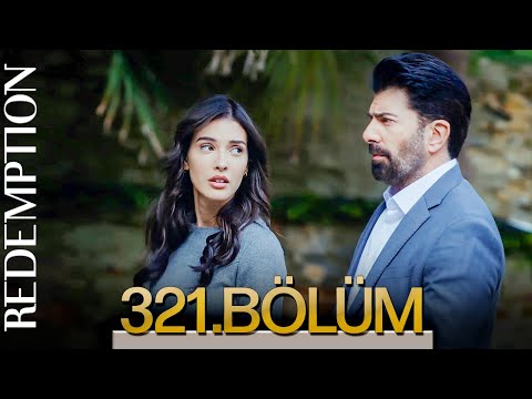 Esaret 321. Bölüm | Redemption Episode 321