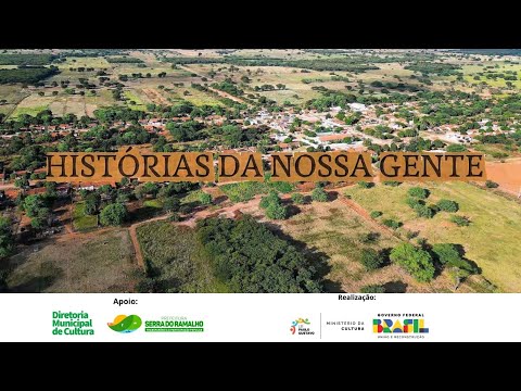 Histórias da nossa gente - Serra do Ramalho-Ba