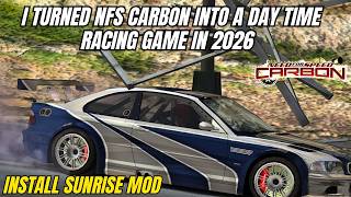 How to Install NFS Carbon Daytime Mod in 2026 | Sunrise Mod + Widescreen Fix + HD Graphics
