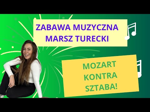 Zabawa muzyczna - Marsz turecki w dwóch wersjach