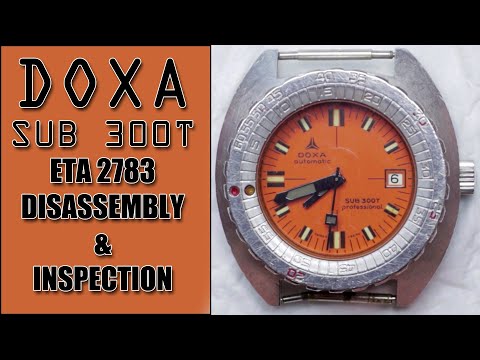 Doxa  Sub 300T Cousteau / Pitt Dive Watch ETA 2783 Movement Disassembly & Inspection