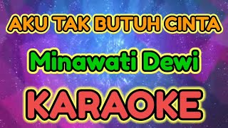 Download lagu AKU TAK BUTUH CINTA KARAOKE { HQ Audio Stereo } Minawati Dewi mp3 Download lagu AKU TAK BUTUH CINTA KARAOKE { HQ Audio Stereo } Minawati Dewi mp3