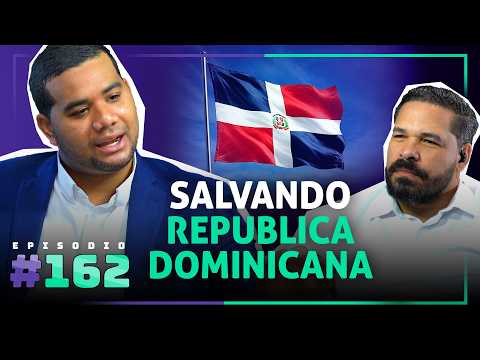 🎙 Salvando República Dominicana – [162]