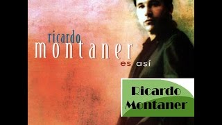 Ricardo Montaner - La Mujer De Mi Vida