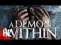 A Demon Within Full Exorcism Horror Movie Horror Central