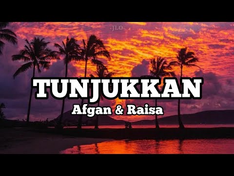 Afgan, Raisa - Tunjukkan (lirik)
