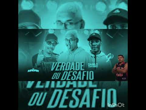 Verdade ou Desafio - Danilo Chatinho feat. mc madan e GW Dj Helder  o Moral de Areias