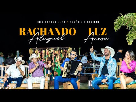 Trio Parada Dura | Rachando O Aluguel/Luz Acesa - Ft. Rogério e Regianne #NaChalana3