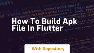 How to build apk file in flutter