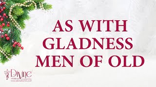 As With Gladness Men Of Old Christmas Song Lyrics Video