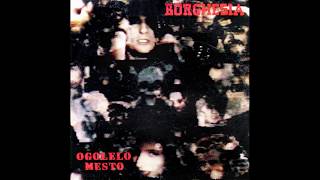 Borghesia - Ogolelo mesto (full album)